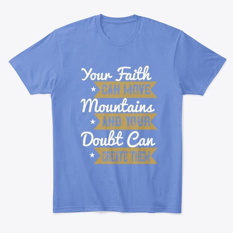 Your Faith Can Move Mountains