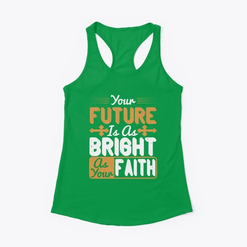 Your Future is as Bright as Your Faith