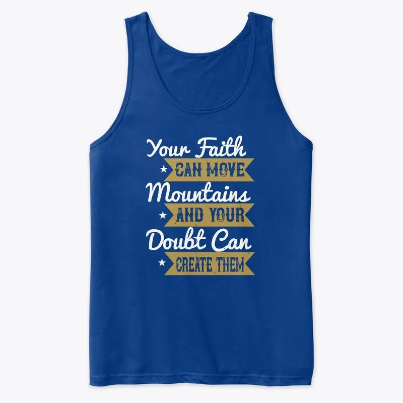 Your Faith Can Move Mountains