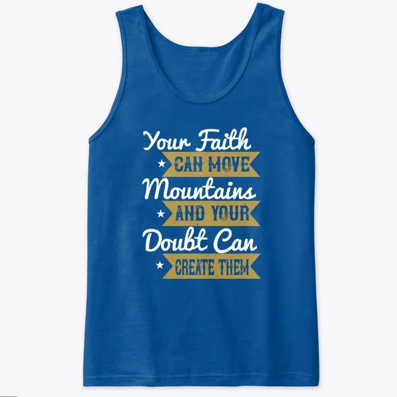 Your Faith Can Move Mountains