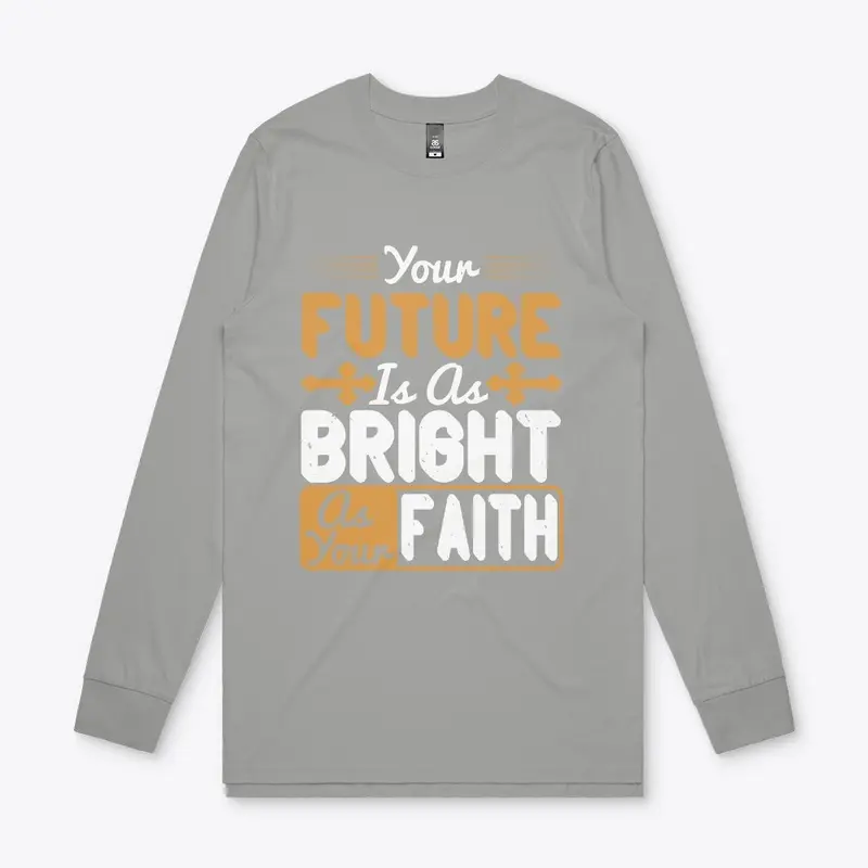 Your Future is as Bright as Your Faith