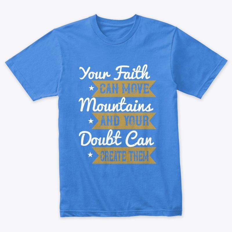 Your Faith Can Move Mountains